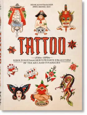 Schiffmacher / Daniel |  TATTOO. 1730s-1970s. Henk Schiffmacher's Private Collection. 45th Ed. | Buch |  Sack Fachmedien