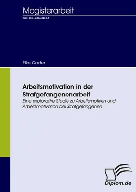 Goder |  Arbeitsmotivation in der Strafgefangenenarbeit | eBook | Sack Fachmedien