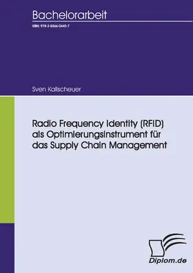 Kallscheuer | Radio Frequency Identity (RFID) als Optimierungsinstrument für das Supply Chain Management | E-Book | sack.de