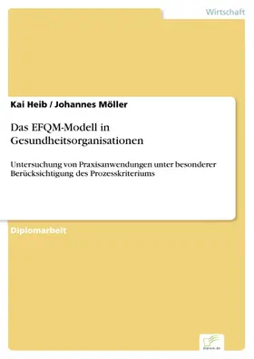Heib / Möller |  Das EFQM-Modell in Gesundheitsorganisationen | eBook | Sack Fachmedien
