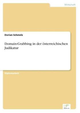 Schmelz |  Domain-Grabbing in der österreichischen Judikatur | Buch |  Sack Fachmedien