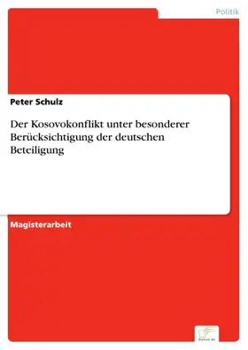 Schulz |  Der Kosovokonflikt unter besonderer Berücksichtigung der deutschen Beteiligung | eBook | Sack Fachmedien