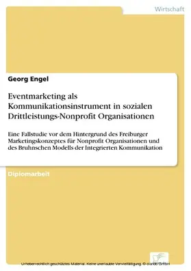 Engel |  Eventmarketing als Kommunikationsinstrument in sozialen Drittleistungs-Nonprofit Organisationen | eBook | Sack Fachmedien