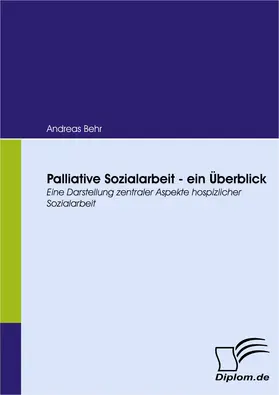 Behr | Palliative Sozialarbeit - ein Überblick | E-Book | www2.sack.de