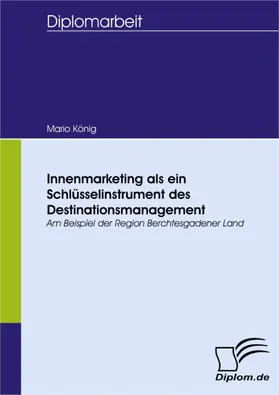 König |  Innenmarketing als ein Schlüsselinstrument des Destinationsmanagement | eBook | Sack Fachmedien