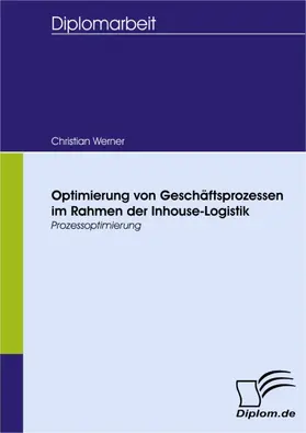 Werner |  Optimierung von Geschäftsprozessen im Rahmen der Inhouse-Logistik | eBook | Sack Fachmedien