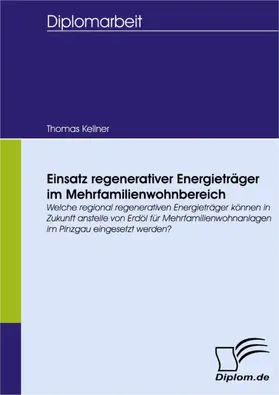 Kellner |  Einsatz regenerativer Energieträger im Mehrfamilienwohnbereich | eBook | Sack Fachmedien