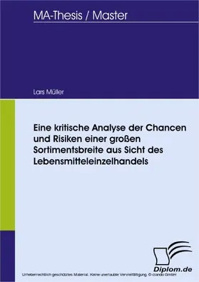Müller |  Eine kritische Analyse der Chancen und Risiken einer großen Sortimentsbreite aus Sicht des Lebensmitteleinzelhandels | eBook | Sack Fachmedien