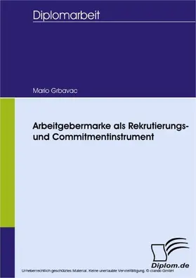 Grbavac |  Arbeitgebermarke als Rekrutierungs- und Commitmentinstrument | eBook | Sack Fachmedien