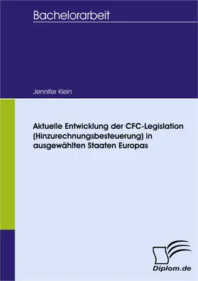 Klein |  Aktuelle Entwicklung der CFC-Legislation (Hinzurechnungsbesteuerung) in ausgewählten Staaten Europas | eBook | Sack Fachmedien