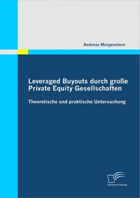 Morgenstern |  Leveraged Buyouts durch große Private Equity Gesellschaften | eBook | Sack Fachmedien