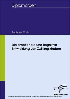 Martin |  Die emotionale und kognitive Entwicklung von Zwillingskindern | eBook | Sack Fachmedien