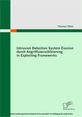 Stein |  Intrusion Detection System Evasion durch Angriffsverschleierung in Exploiting Frameworks | eBook | Sack Fachmedien