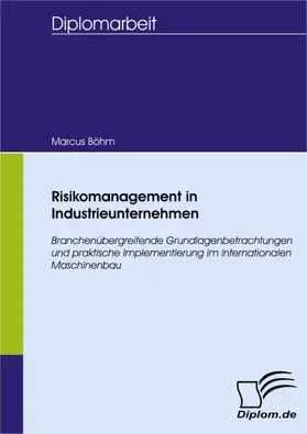 Böhm |  Risikomanagement in Industrieunternehmen | eBook | Sack Fachmedien