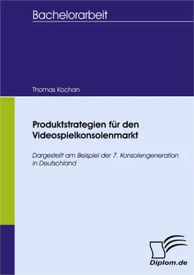 Kochan |  Produktstrategien für den Videospielkonsolenmarkt | eBook | Sack Fachmedien