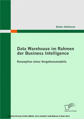 Hoffmann |  Data Warehouse im Rahmen der Business Intelligence | eBook | Sack Fachmedien