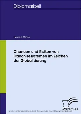 Grass |  Chancen und Risiken von Franchisesystemen im Zeichen der Globalisierung | eBook | Sack Fachmedien