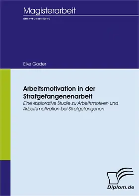 Goder | Arbeitsmotivation in der Strafgefangenenarbeit | Buch | 978-3-8366-5281-0 | sack.de