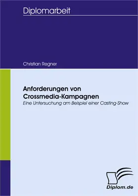 Regner |  Anforderungen von Crossmedia-Kampagnen | Buch |  Sack Fachmedien