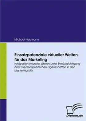 Neumann |  Einsatzpotenziale virtueller Welten für das Marketing | Buch |  Sack Fachmedien