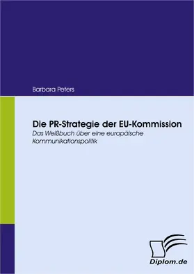 Peters | Die PR-Strategie der EU-Kommission | Buch | 978-3-8366-6824-8 | sack.de