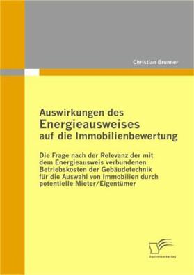 Brunner |  Auswirkungen des Energieausweises auf die Immobilienbewertung | Buch |  Sack Fachmedien