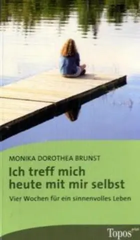 Brunst |  Ich treff mich heute mit mir selbst | Buch |  Sack Fachmedien