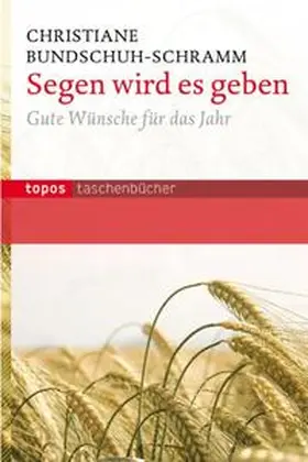 Bundschuh-Schramm |  Segen wird es geben | Buch |  Sack Fachmedien