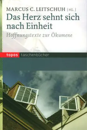 Leitschuh |  Das Herz sehnt sich nach Einheit | Buch |  Sack Fachmedien