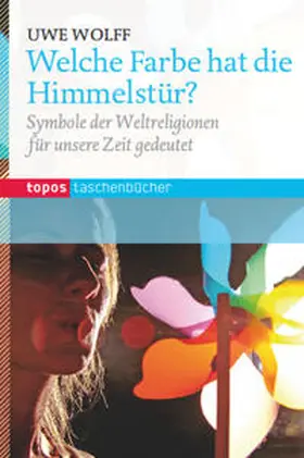 Wolff |  Welche Farbe hat die Himmelstür? | Buch |  Sack Fachmedien