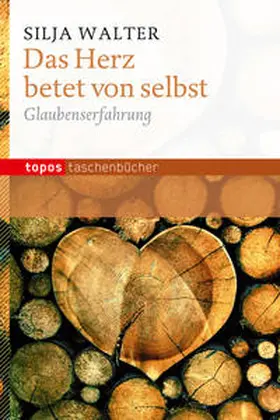 Walter |  Das Herz betet von selbst | Buch |  Sack Fachmedien
