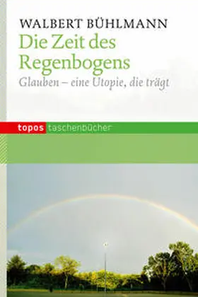 Bühlmann |  Die Zeit des Regenbogens | Buch |  Sack Fachmedien