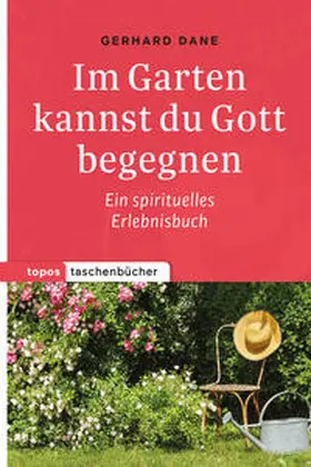Dane |  Im Garten kannst du Gott begegnen | Buch |  Sack Fachmedien