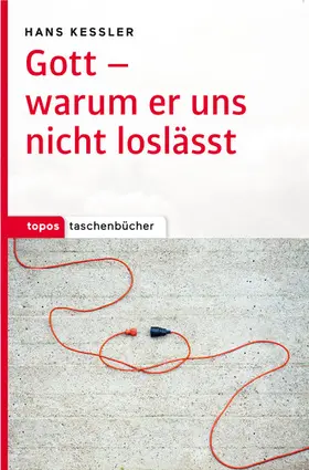 Kessler |  Gott – warum er uns nicht loslässt | eBook | Sack Fachmedien