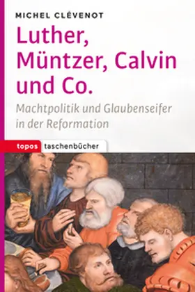 Clévenot |  Luther, Müntzer, Calvin und Co. | eBook | Sack Fachmedien