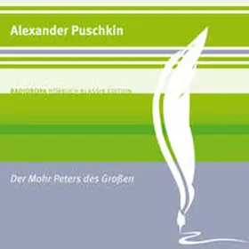 Puschkin / RADIOROPA Hörbuch - eine Division der TechniSat Digital GmbH |  Der Mohr Peters des Großen | Sonstiges |  Sack Fachmedien
