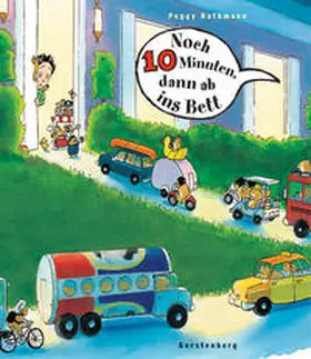 Rathmann |  Noch 10 Minuten, dann ab ins Bett | Buch |  Sack Fachmedien