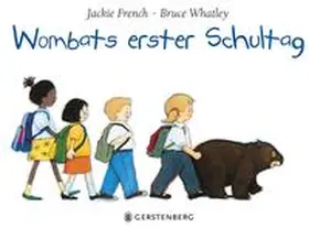 Whatley / French |  Wombats erster Schultag | Buch |  Sack Fachmedien