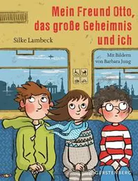 Lambeck |  Mein Freund Otto, das große Geheimnis und ich | Buch |  Sack Fachmedien