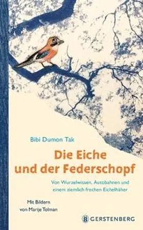 Dumon Tak |  Die Eiche und der Federschopf | Buch |  Sack Fachmedien