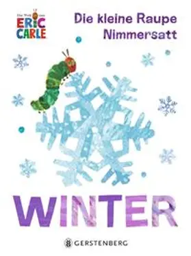 Carle |  Die kleine Raupe Nimmersatt - Winter | Buch |  Sack Fachmedien