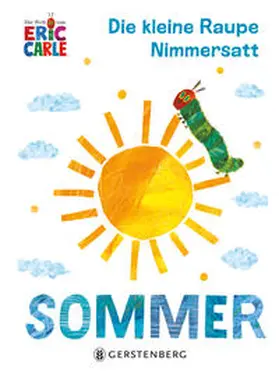 Carle |  Die kleine Raupe Nimmersatt - Sommer | Buch |  Sack Fachmedien