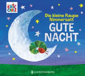 Carle / DeGennaro |  Die kleine Raupe Nimmersatt - Gute Nacht | Buch |  Sack Fachmedien