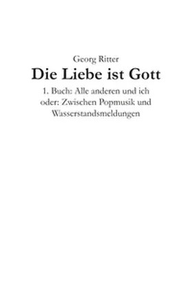 Ritter |  Die Liebe ist Gott | Buch |  Sack Fachmedien