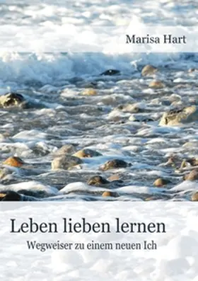 Hart |  Leben lieben lernen | Buch |  Sack Fachmedien