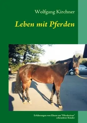 Kirchner |  Leben mit Pferden | Buch |  Sack Fachmedien
