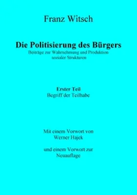 Witsch |  Die Politisierung des Bürgers, 1. Teil: Zum Begriff der Teilhabe | Buch |  Sack Fachmedien