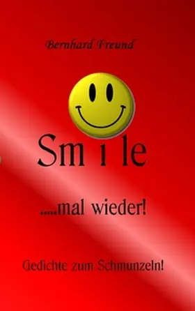Freund |  smile mal wieder! | Buch |  Sack Fachmedien