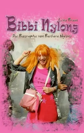Braun / Toussaint |  Bibbi Nylong | Buch |  Sack Fachmedien