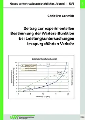 Schmidt |  Beitrag zur experimentellen Bestimmung der Wartezeitfunktion bei Leistungsuntersuchungen im spurgeführten Verkehr | Buch |  Sack Fachmedien